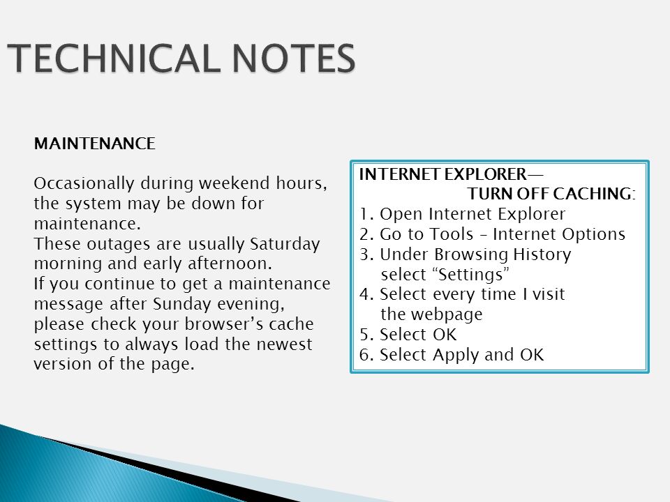 TECHNICAL NOTES MAINTENANCE Occasionally during weekend hours, the system may be down for maintenance.