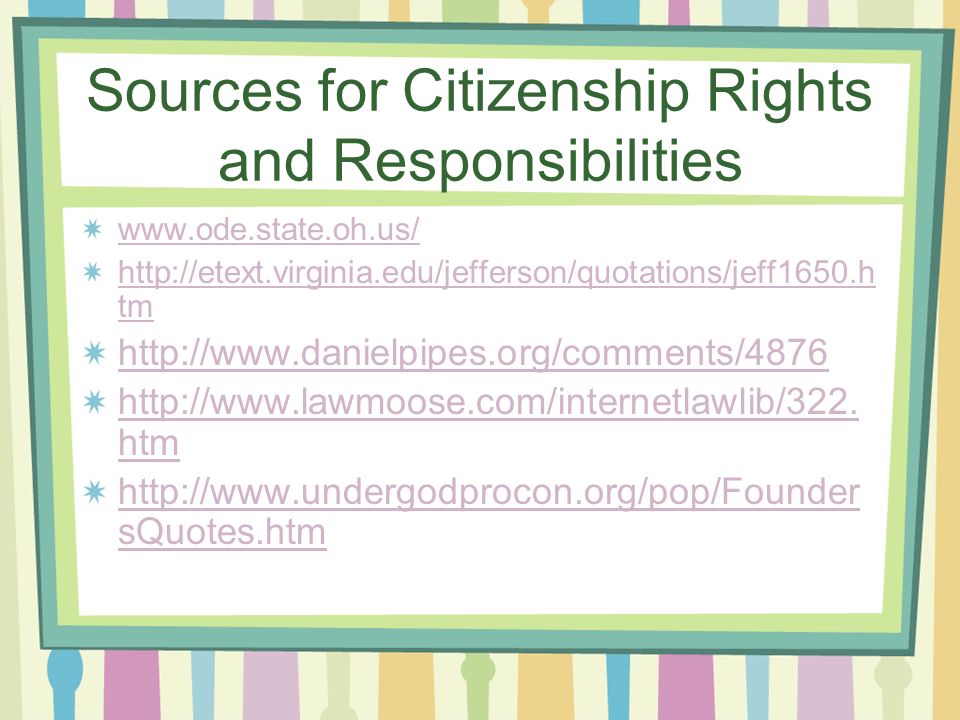 Sources for Citizenship Rights and Responsibilities     tm