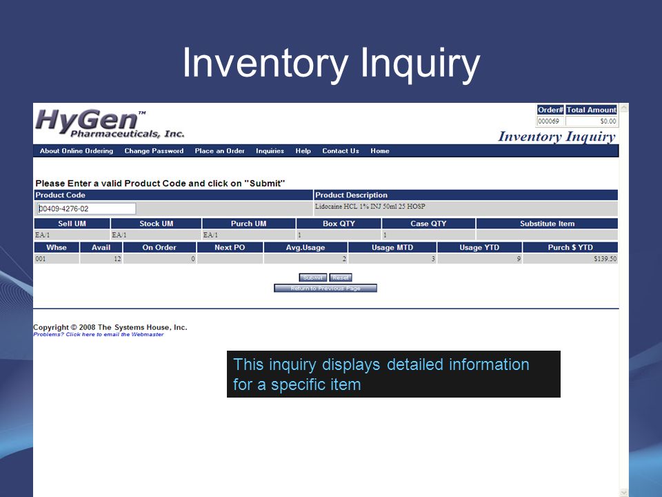 Inventory Inquiry This inquiry displays detailed information for a specific item