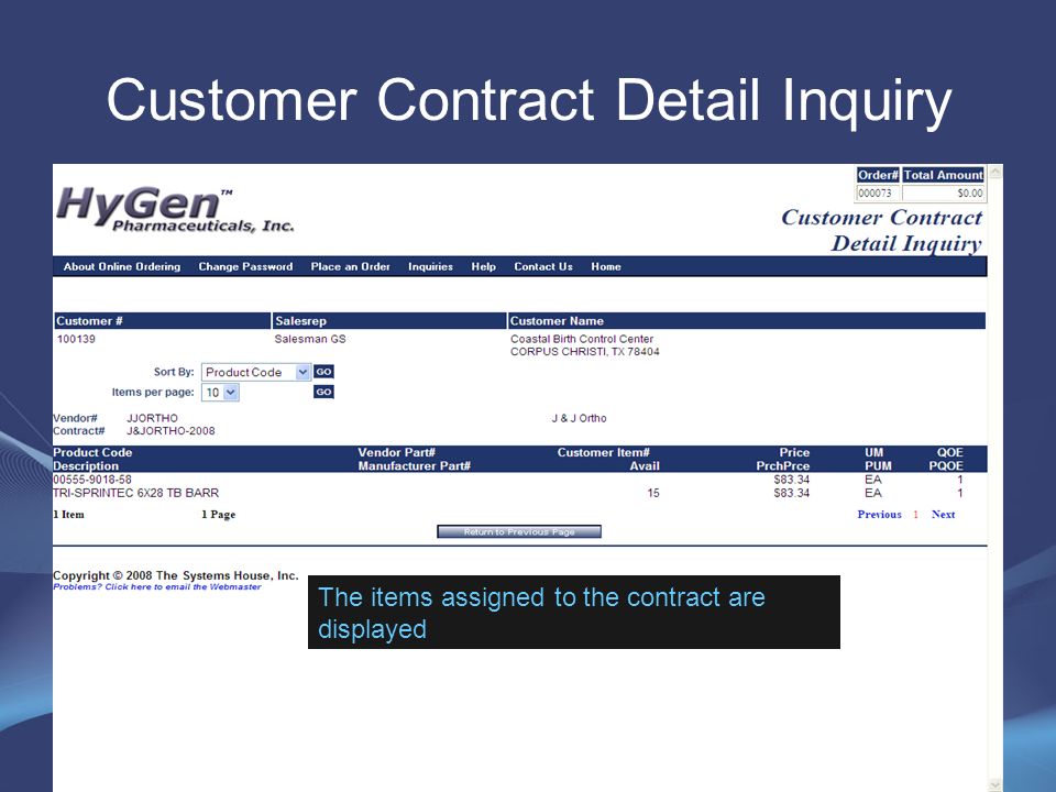 Customer Contract Detail Inquiry The items assigned to the contract are displayed