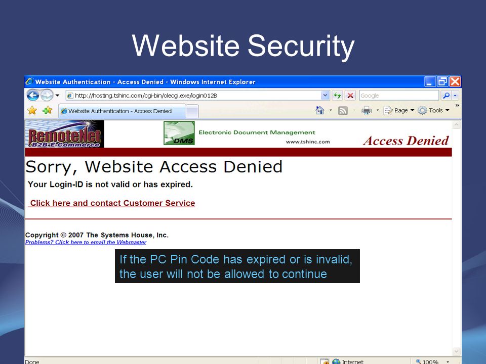 Website Security If the PC Pin Code has expired or is invalid, the user will not be allowed to continue