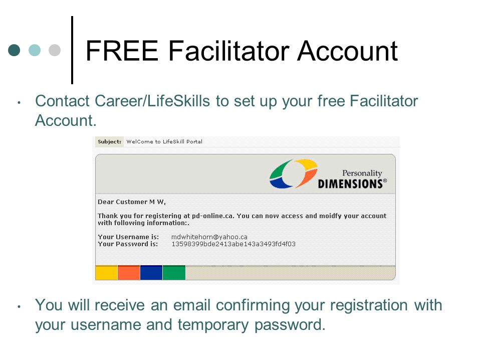 FREE Facilitator Account Contact Career/LifeSkills to set up your free Facilitator Account.