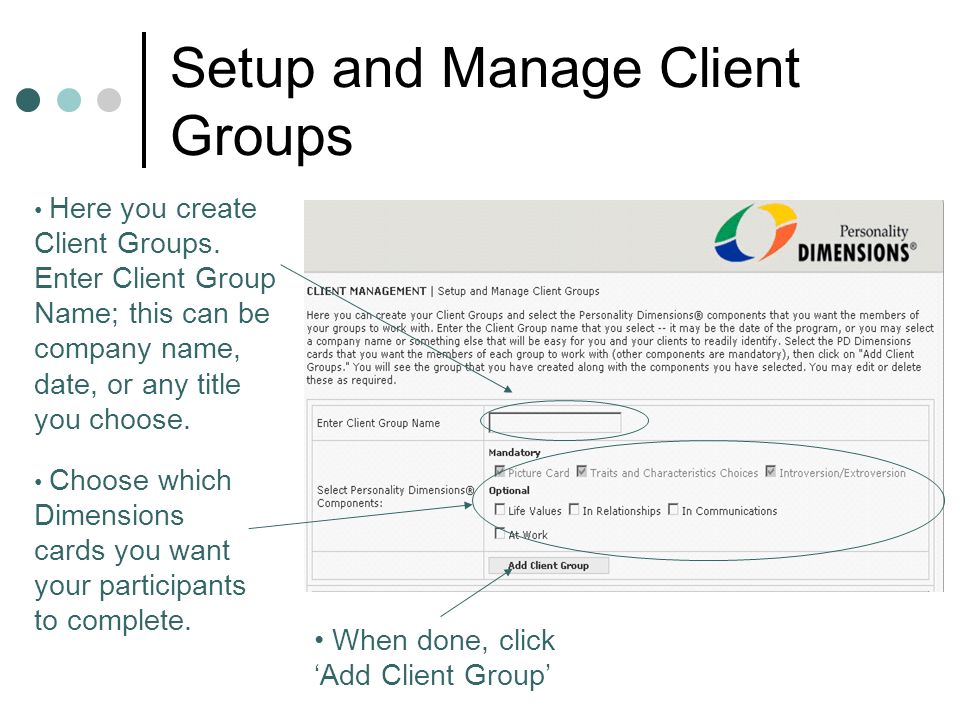 Here you create Client Groups.