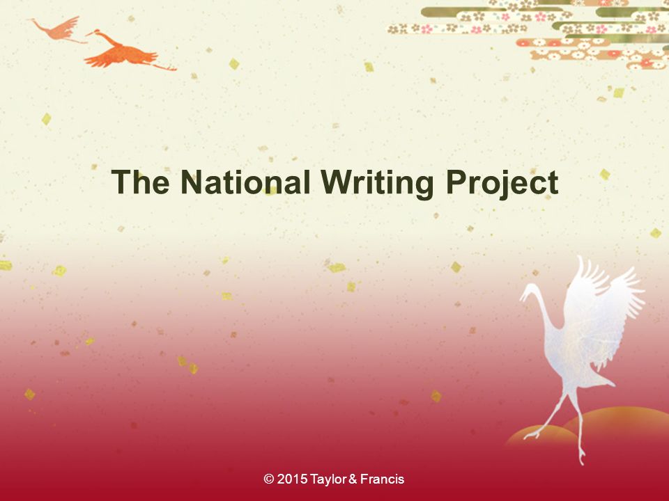 The National Writing Project © 2015 Taylor & Francis