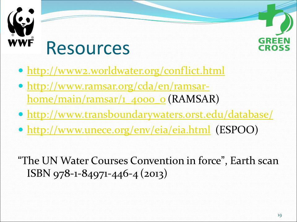 Resources     home/main/ramsar/1_4000_0 (RAMSAR)   home/main/ramsar/1_4000_0     (ESPOO)   The UN Water Courses Convention in force , Earth scan ISBN (2013) 19