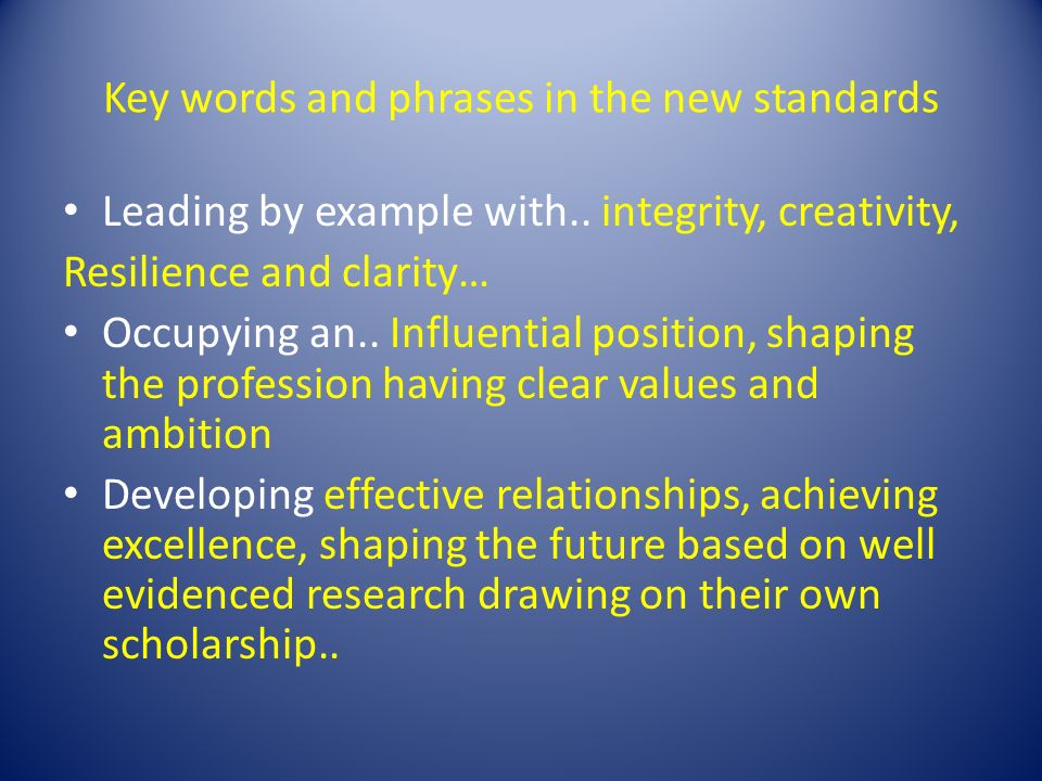Key words and phrases in the new standards Leading by example with..