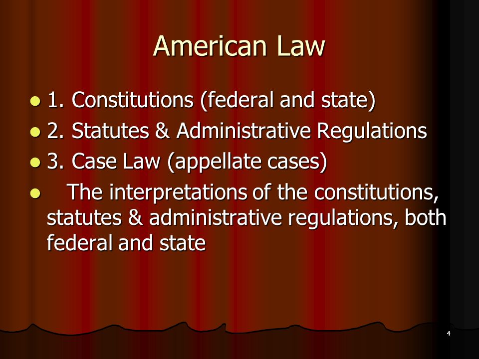 4 American Law 1. Constitutions (federal and state) 1.