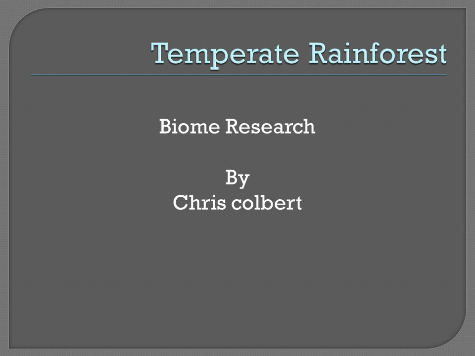 Biome Research By Chris colbert