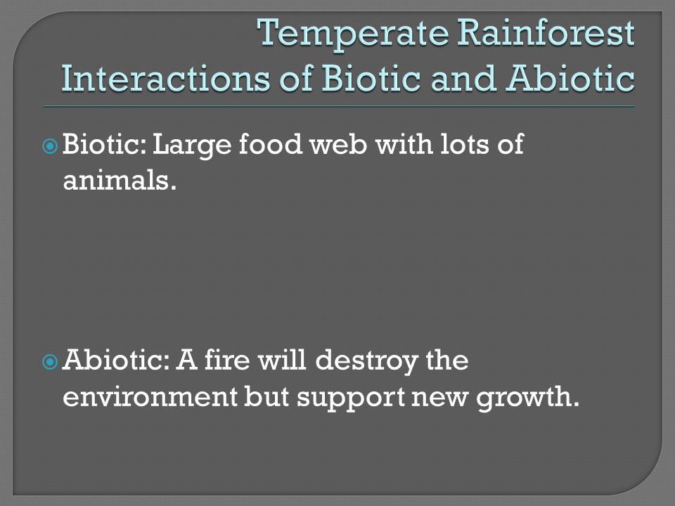  Biotic: Large food web with lots of animals.