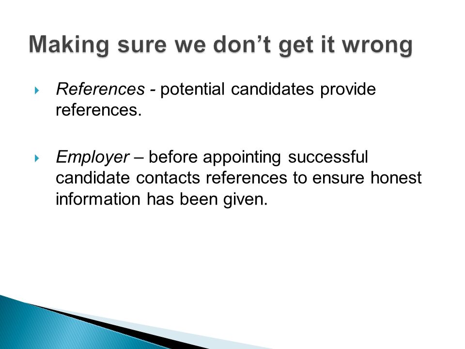  References - potential candidates provide references.