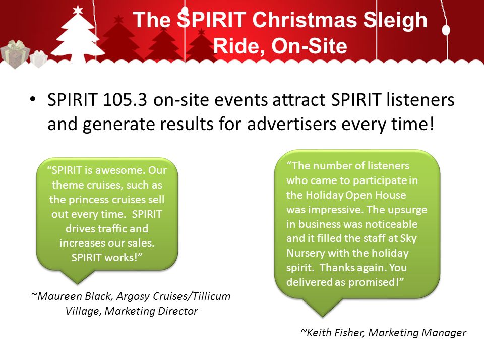 The SPIRIT Christmas Sleigh Ride, On-Site SPIRIT on-site events attract SPIRIT listeners and generate results for advertisers every time.
