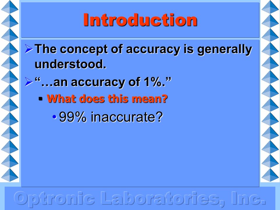 Measurement Uncertainties and Inconsistencies Dr. Richard Young Optronic Laboratories, Inc.