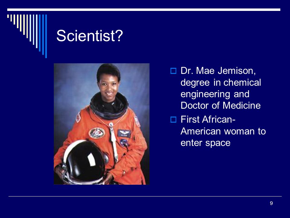 9 Scientist.  Dr.