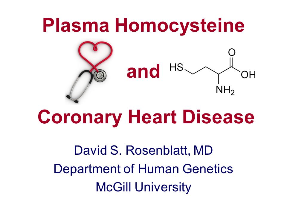 Plasma Homocysteine and Coronary Heart Disease David S.