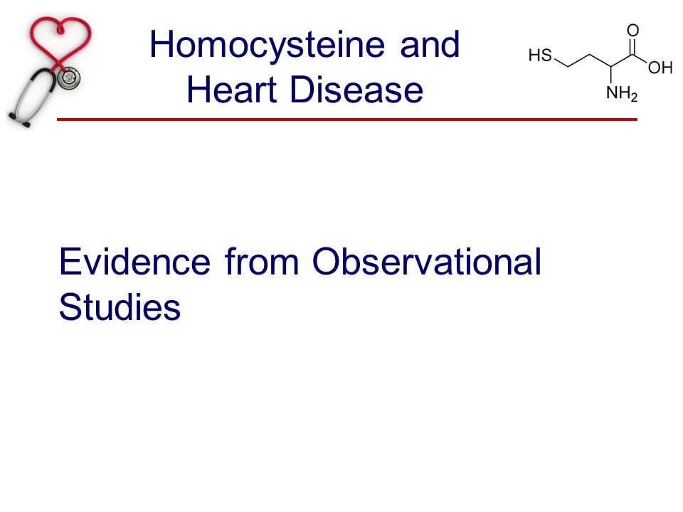Homocysteine and Heart Disease Evidence from Observational Studies