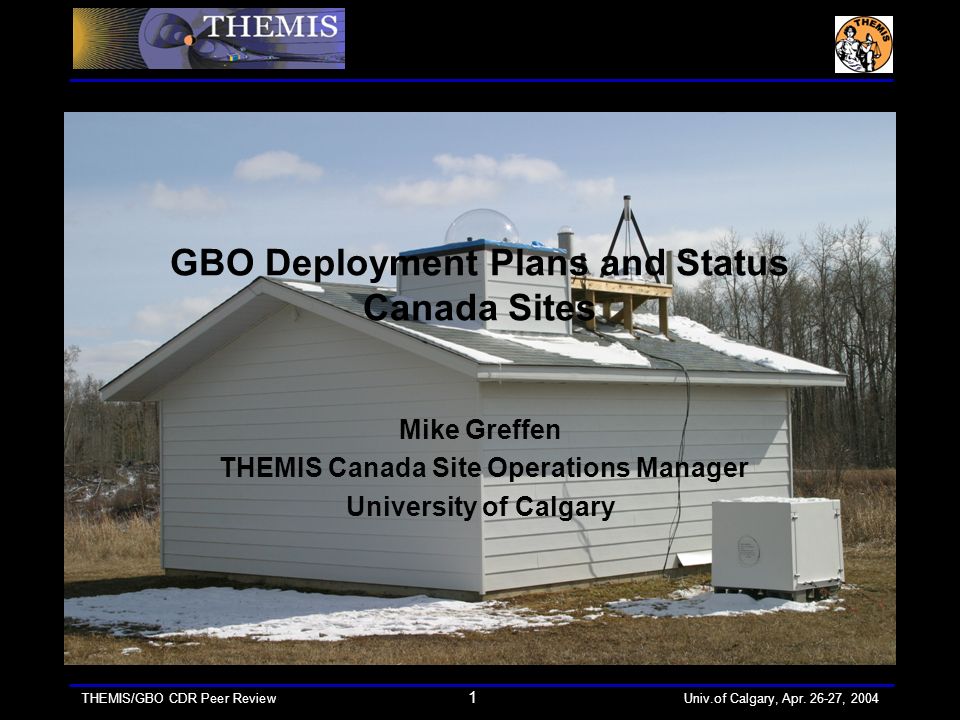 THEMIS/GBO CDR Peer Review 1 Univ.of Calgary, Apr.