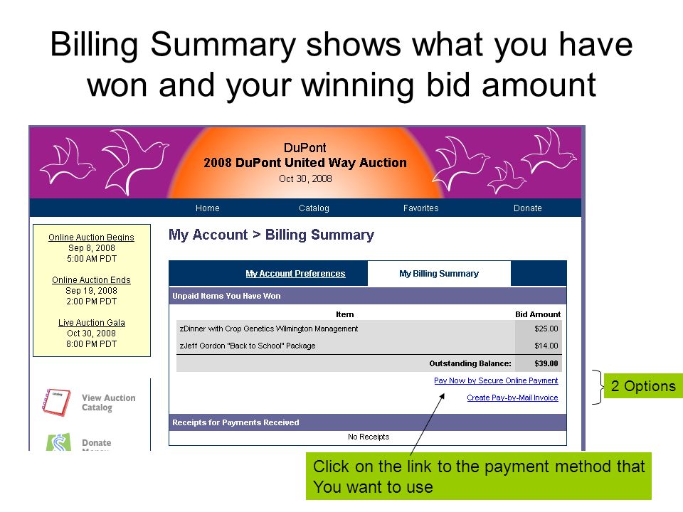 Billing Summary shows what you have won and your winning bid amount Click on the link to the payment method that You want to use 2 Options