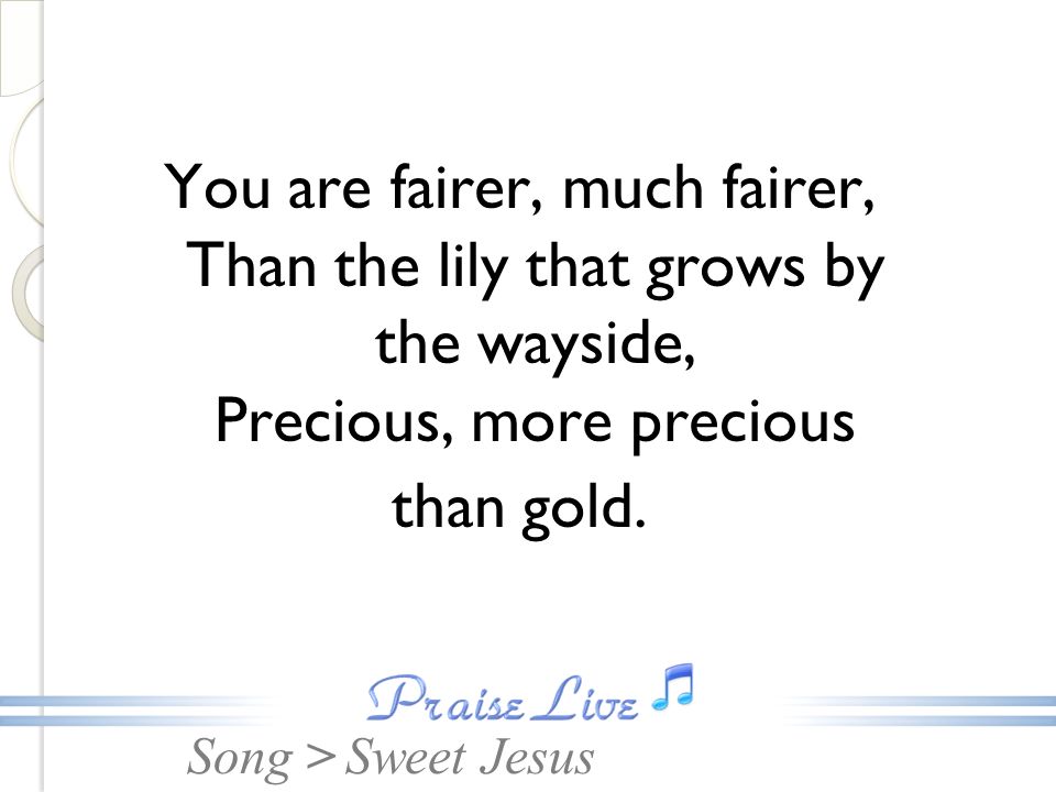 Song Welcome To Praise Live April 23 Song Sweet Jesus Ppt Download Song Welcome To Praise Live April 23 Song Sweet Jesus Ppt Download