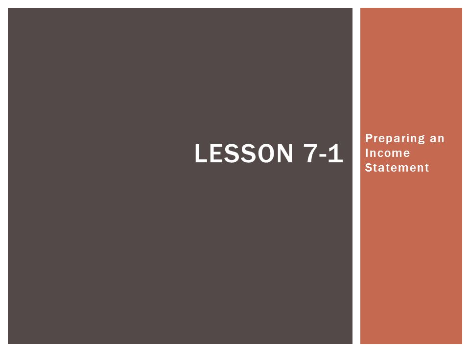Preparing an Income Statement LESSON 7-1