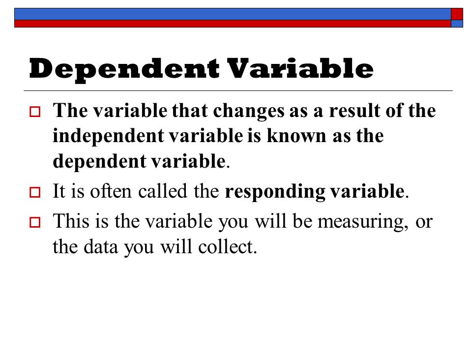Dependent Variable  The variable that changes as a result of the independent variable is known as the dependent variable.