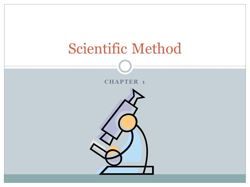 CHAPTER 1 Scientific Method