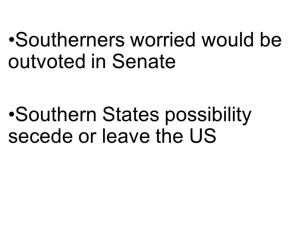 Southerners worried would be outvoted in Senate Southern States possibility secede or leave the US