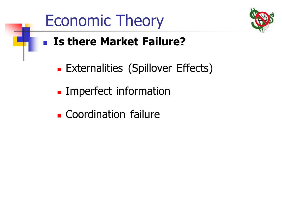 Economic Theory Is there Market Failure.