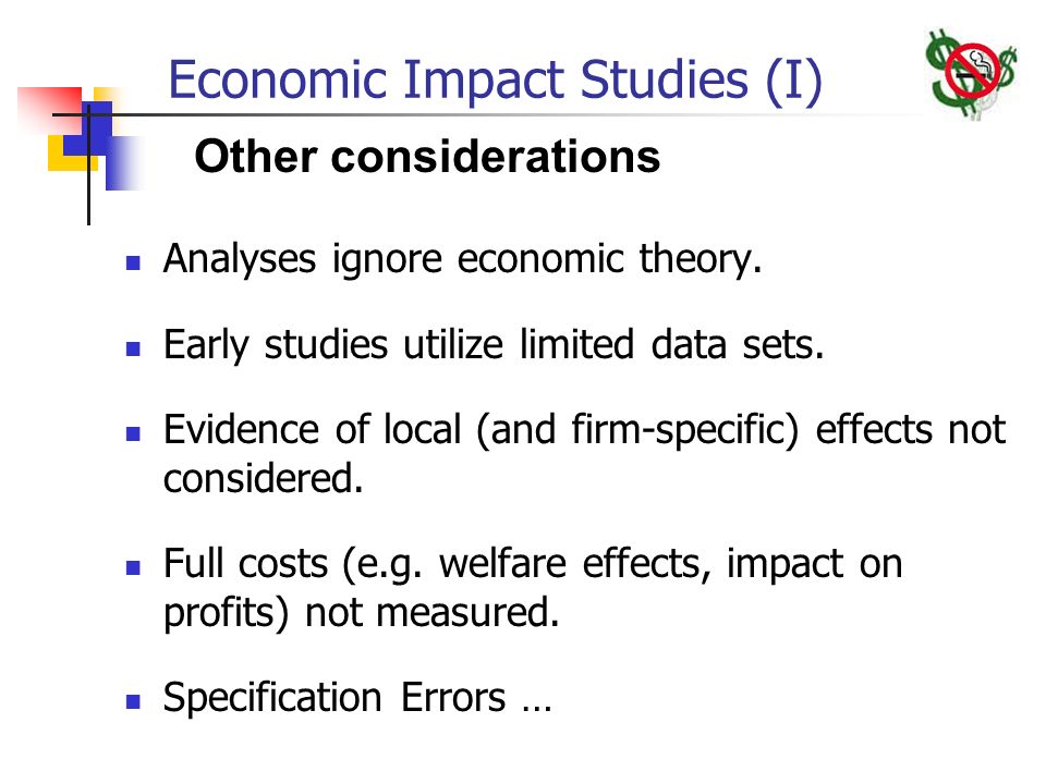 Economic Impact Studies (I) Analyses ignore economic theory.