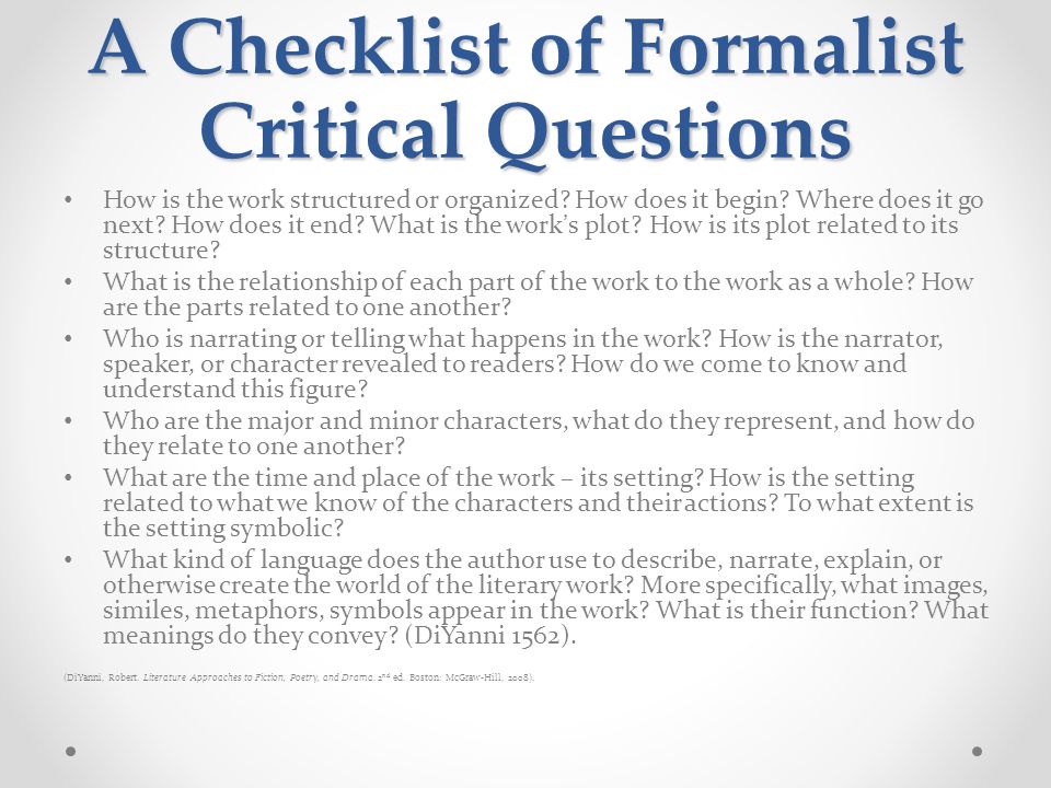 A Checklist of Formalist Critical Questions How is the work structured or organized.