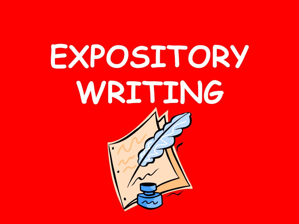 EXPOSITORY WRITING