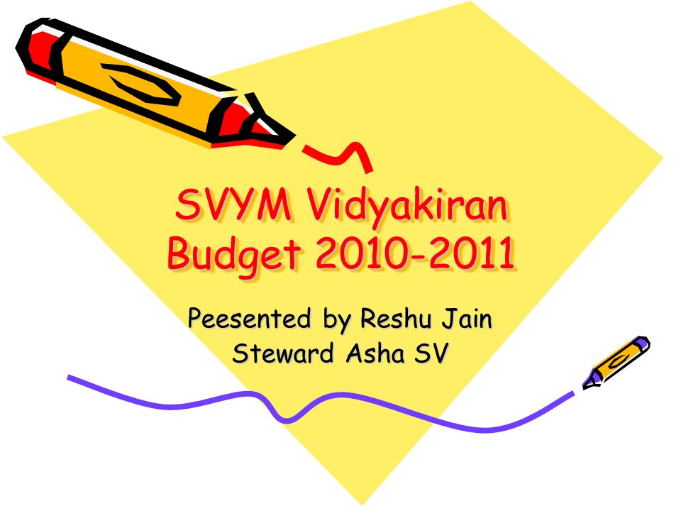 SVYM Vidyakiran Budget Peesented by Reshu Jain Steward Asha SV