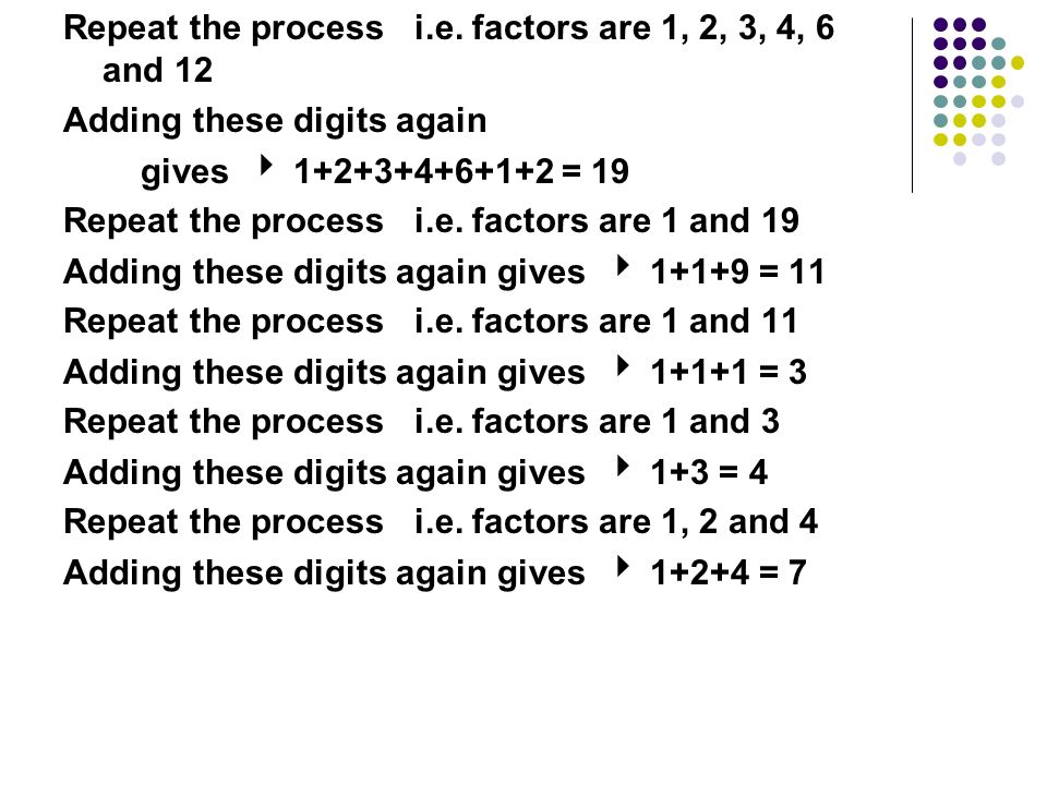 The idea: Take a whole number say 22 Write down its factors....