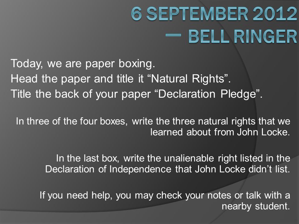Today, we are paper boxing. Head the paper and title it Natural Rights .