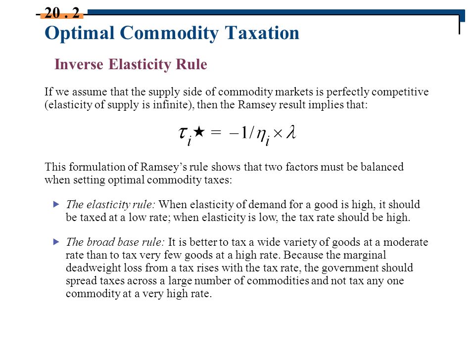 20.5 Conclusion Tax Inefficiencies and Their Implications for Optimal  Taxation 20.3 Optimal Income Taxes 20.2 Optimal Commodity Taxation 20.1  Taxation. - ppt download