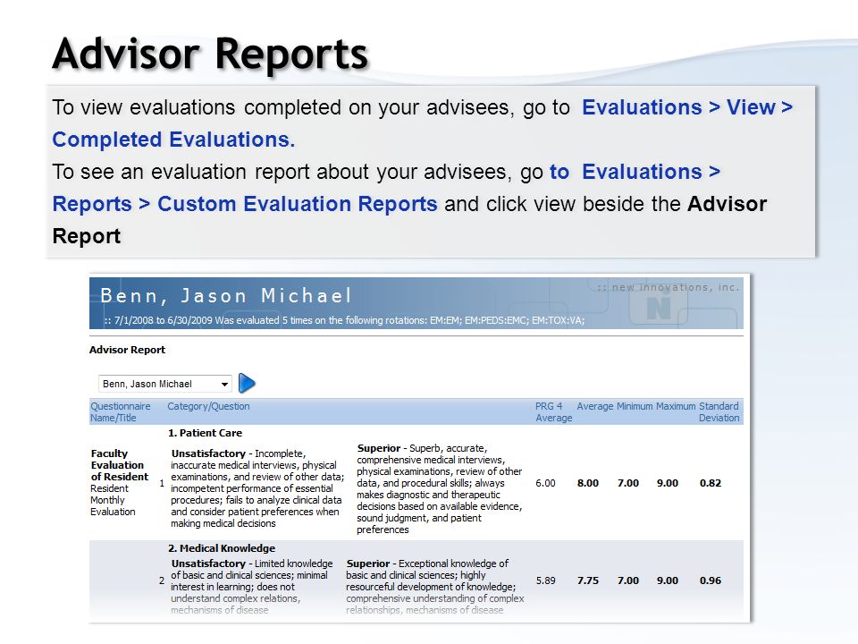 To view evaluations completed on your advisees, go to Evaluations > View > Completed Evaluations.