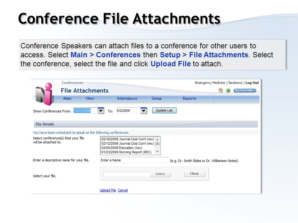 Conference Speakers can attach files to a conference for other users to access.