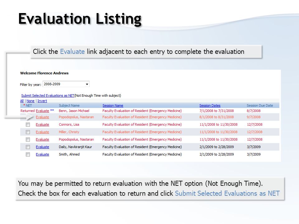 Evaluation Listing You may be permitted to return evaluation with the NET option (Not Enough Time).