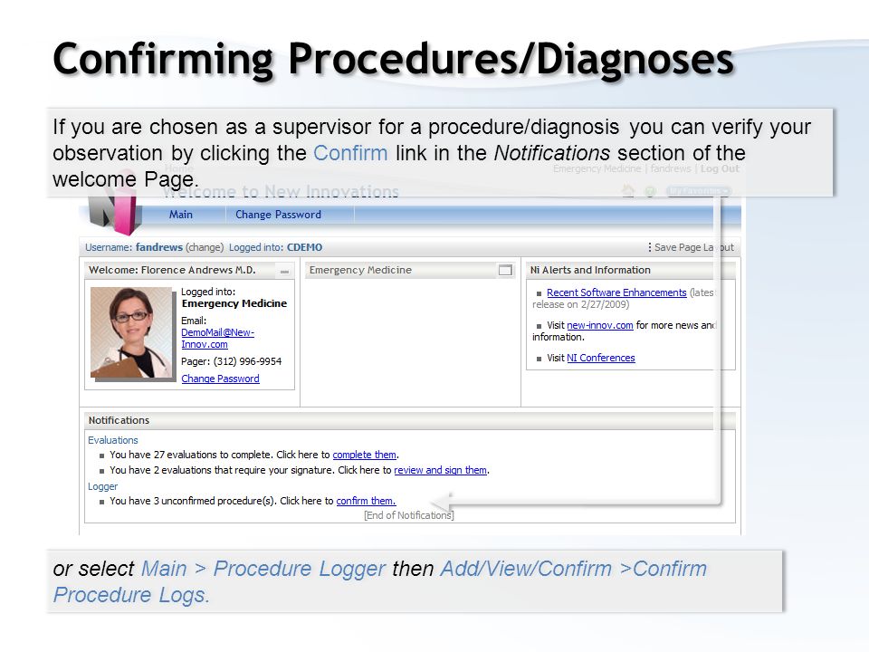 or select Main > Procedure Logger then Add/View/Confirm >Confirm Procedure Logs.