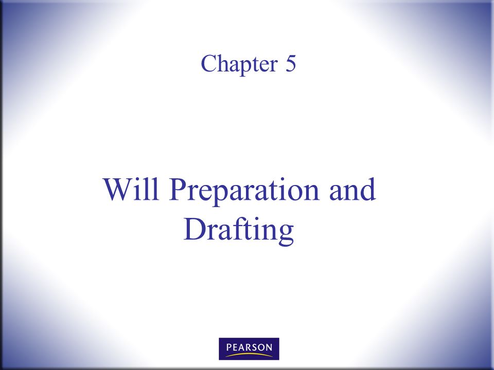 Chapter 5 Will Preparation and Drafting