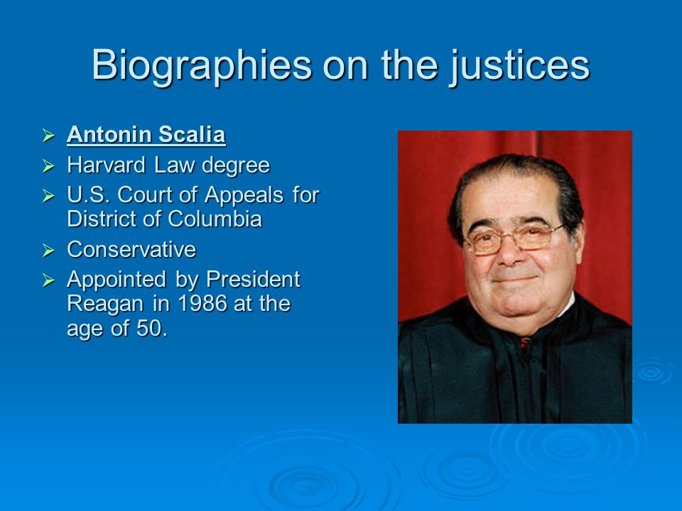 Biographies on the justices  Antonin Scalia  Harvard Law degree  U.S.