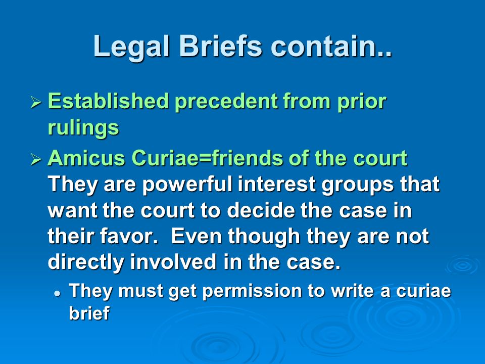 Legal Briefs contain..
