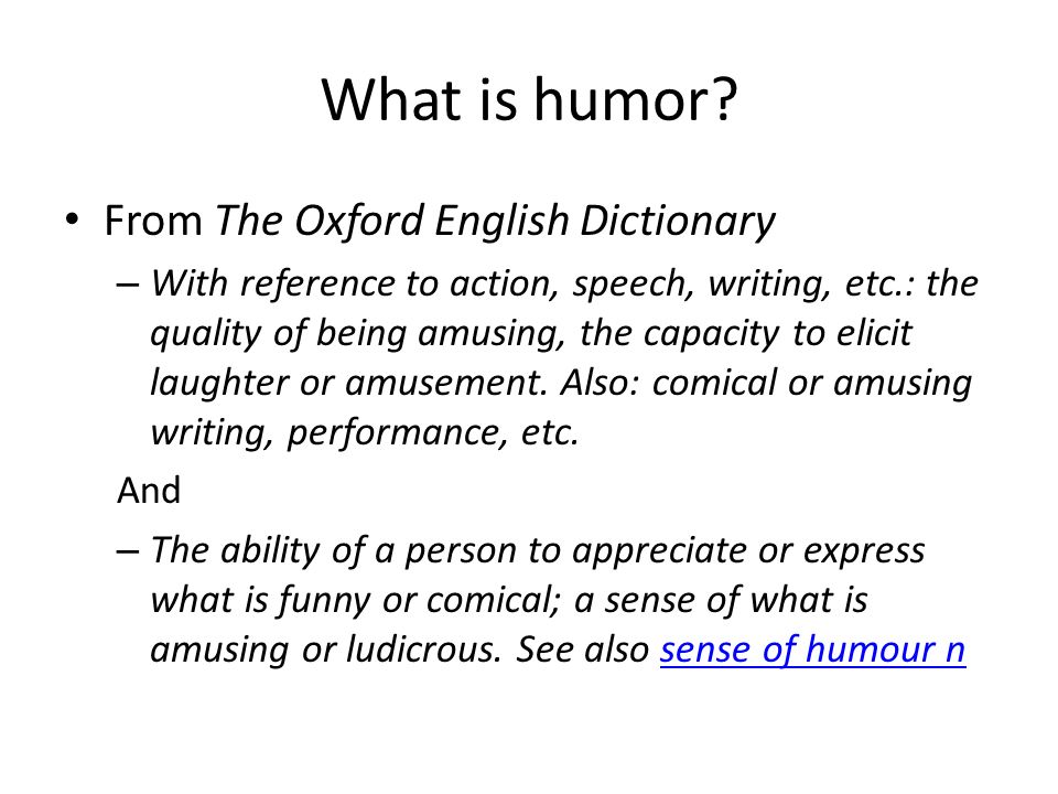 What is humor.