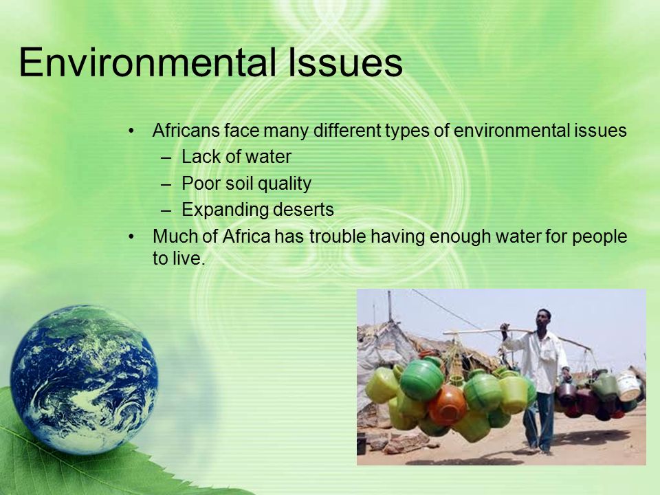 Day 1 Environment Issues in Africa EQ: What environmental issues does Africa face.