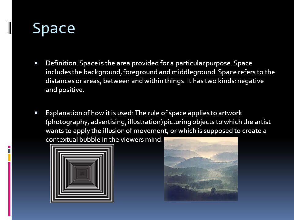 Space  Definition: Space is the area provided for a particular purpose.