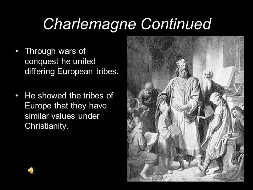 Charlemagne Charlemagne was first crowned king of the Franks.