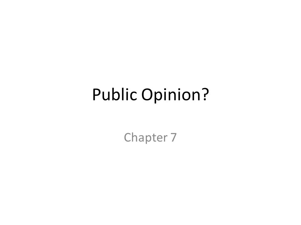Public Opinion Chapter 7