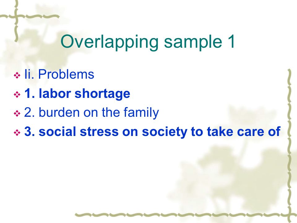 Overlapping sample 1  Ii. Problems  1. labor shortage  2.
