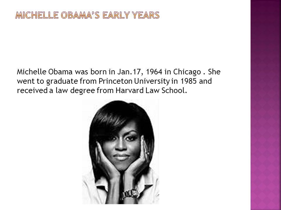 Michelle Obama was born in Jan.17, 1964 in Chicago.