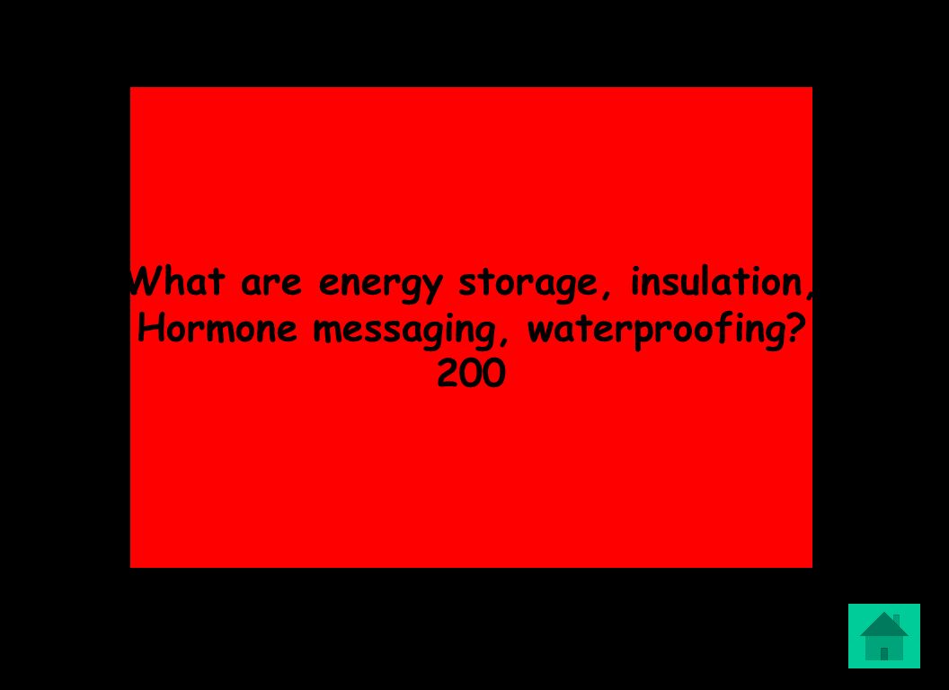 What are energy storage, insulation, Hormone messaging, waterproofing 200