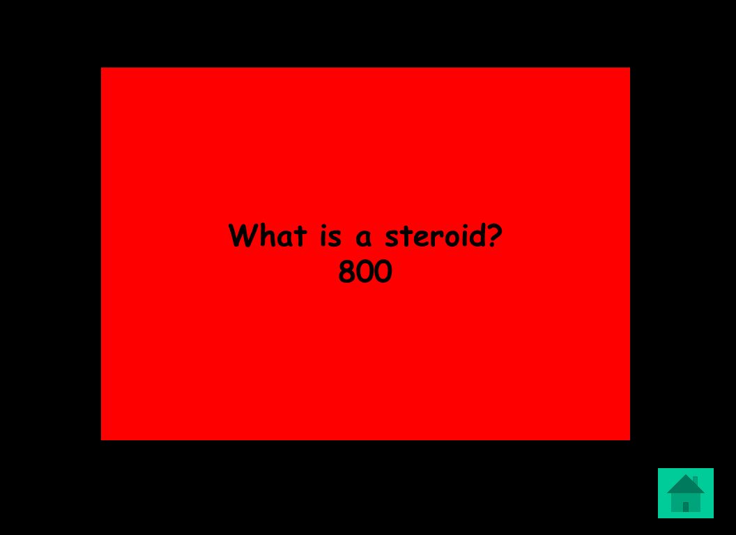 What is a steroid 800